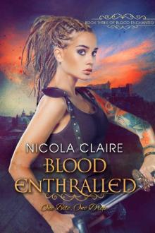 Blood Enthralled (Blood Enchanted, Book Three): A Vampire Hunter Paranormal Romance Series Read online