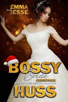 Bossy Bride: Emma and Jesse (Bossy Brothers Book 4) Read online