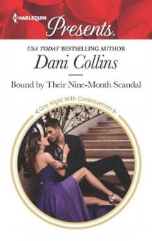 Bound By Their Nine-Month Scandal (The Montero Siblings Book3; One Night With Consequences) Read online