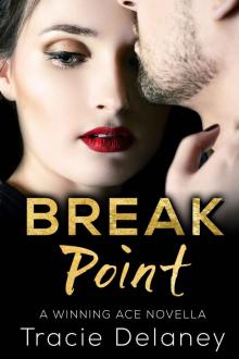 Break Point: A Winning Ace Novella Read online