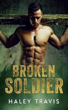 Broken Soldier: OMYW Instalove Romance Read online