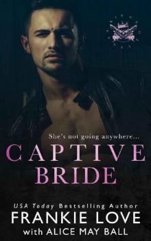Captive Bride: A Mafia Romance (The Dirty Kings of Vegas Book 3) Read online