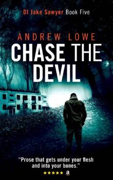 Chase The Devil: (DI Jake Sawyer series Book 5) Read online