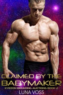 Claimed By The Babymaker (Kyrzon Breeding Auction Book 2) Read online