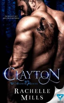 Clayton (The Wildflower Series Book 1)