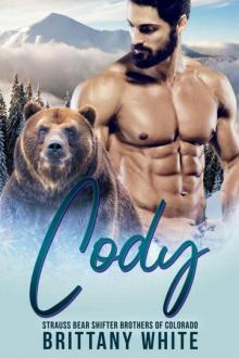 Cody (Strauss Bear Shifter Brothers 0f Colorado Book 3) Read online