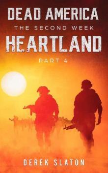 Dead America The Second Week (Book 11): Dead America: Heartland Pt. 4 Read online