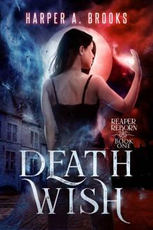 Death Wish (Reaper Reborn Book 1) Read online