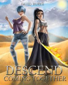 Descend- Coming Together Read online