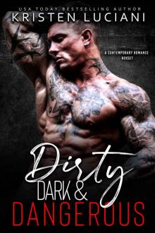 Dirty, Dark, & Dangerous: A Contemporary Romance Boxset Read online
