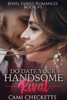 Do Date Your Handsome Rival (Jewel Family Romance Book 3) Read online