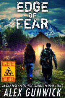 Edge of Fear: An EMP Post-Apocalyptic Survival Prepper Series (American Fallout Book 3)