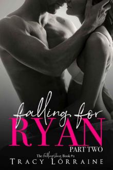 Falling For Ryan: Part Two Read online