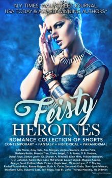 Feisty Heroines Romance Collection of Shorts Read online