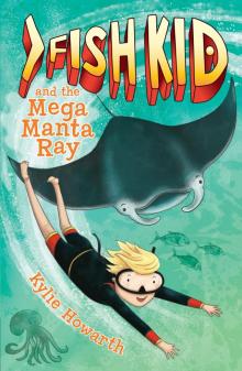 Fish Kid and the Mega Manta Ray Read online