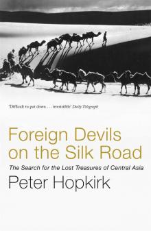 Foreign Devils on the Silk Road Read online