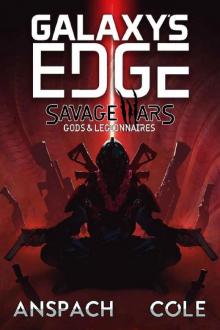 Gods & Legionnaires (Galaxy's Edge: Savage Wars Book 2)