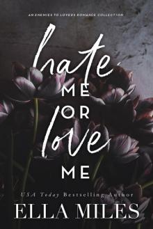 Hate Me or Love Me Read online