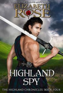 Highland Spy: Highland Chronicles Series - Book 4 Read online