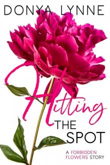 Hitting The Spot: A Forbidden Flowers Story Read online
