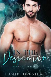 In the Desperation (Find You Book 1) Read online
