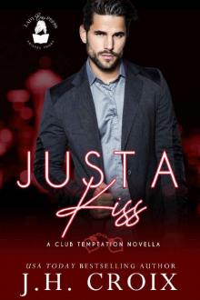 Just A Kiss: A Club Temptation Novella (Club Temptation Collection) Read online