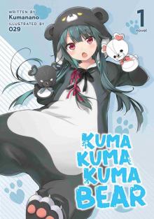 Kuma Kuma Kuma Bear Vol. 1