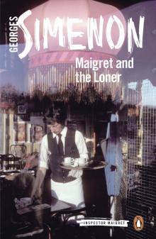 Maigret and the Loner Read online