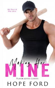 Making Her Mine (Player Loves Curves Book 1) Read online