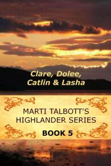 Marti Talbott's Highlander Series, Volume 5 Read online