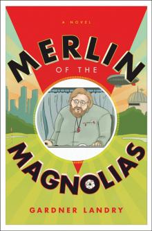 Merlin of the Magnolias Read online