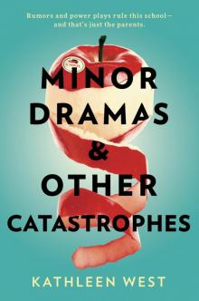 Minor Dramas & Other Catastrophes Read online