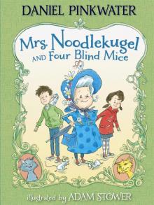 Mrs. Noodlekugel and Four Blind Mice Read online