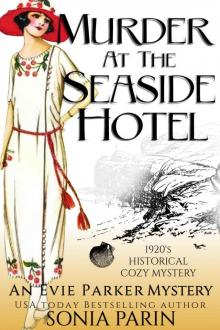 Murder at the Seaside Hotel: A 1920's Historical Cozy Mystery (An Evie Parker Mystery Book 5) Read online