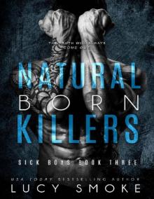 Natural Born Killers (Sick Boys Book 3) Read online