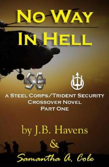 No Way In Hell: A Steel Corps/Trident Security Crossover Novel Read online