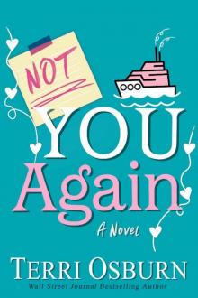 Not You Again (The NOT Series Book 1) Read online