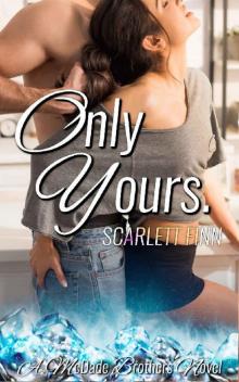 Only Yours (A McDade Brothers Novel Book 2) Read online