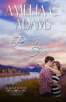 Phoebe's Fate (Burnt River Contemporary Western Romance Book 9) Read online
