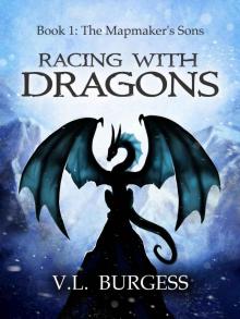 Racing With Dragons: The Mapmaker's Sons, Book 1 Read online