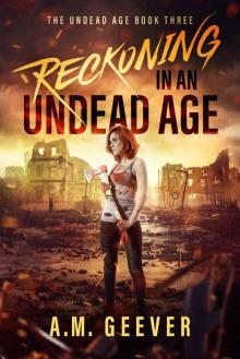Reckoning in an Undead Age Read online