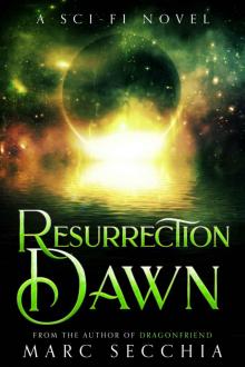 Resurrection Dawn Read online