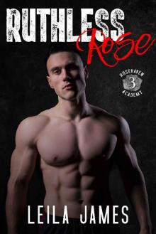 Ruthless Rose: A High School Bad Boy Romance (Rosehaven Academy Book 3) Read online