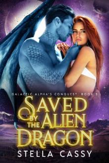 Saved by the Alien Dragon Read online