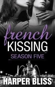 Season Five: French Kissing, Book 5 Read online