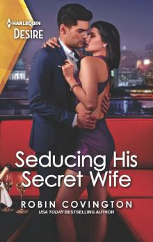 Seducing His Secret Wife--A brother's best friend romance Read online