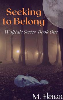 Seeking to Belong: Wolftale Series~Book 1