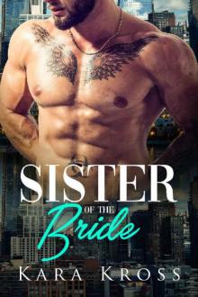 Sister Of The Bride: A BBW Billionaire Alpha Male Sweet & Steamy Romance (Once Upon A Wedding Book 1) Read online