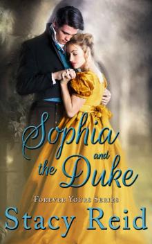 Sophia and the Duke: Forever Yours Series Read online