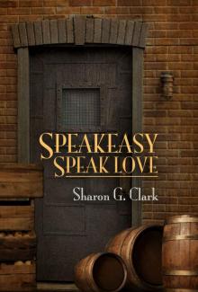 Speakeasy, Speak Love Read online